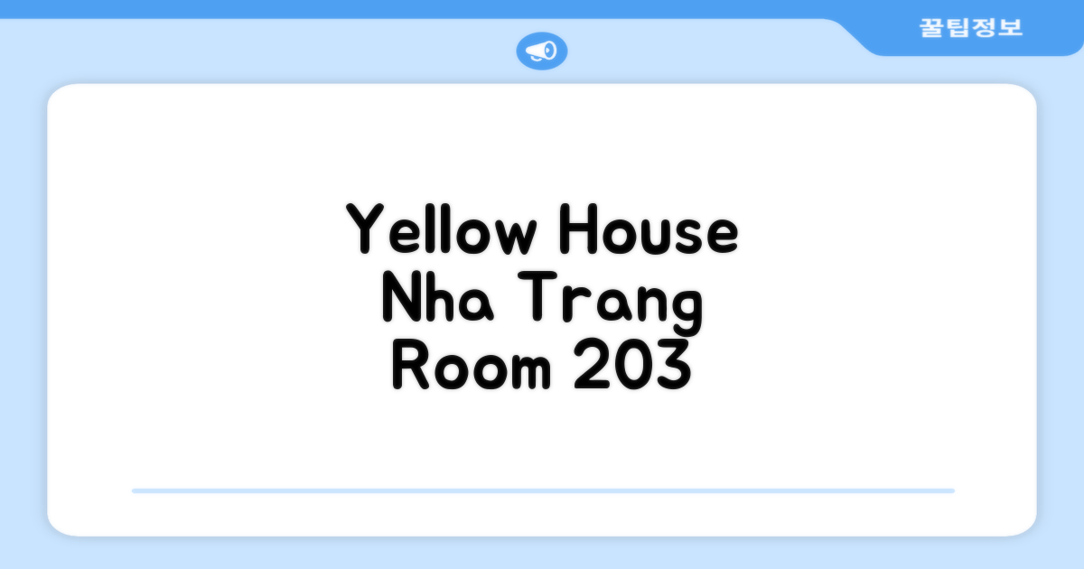 Yellow House Nha Trang - Room 203 숙박 후기