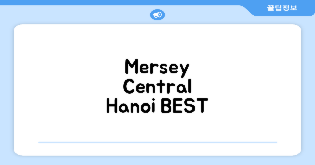 Mersey Central Hanoi Apart'Hotel 하노이 총평